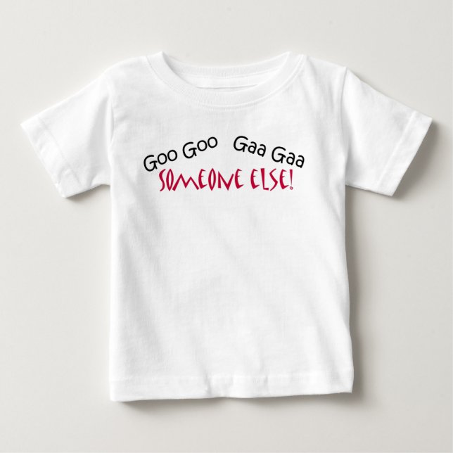 Goo Gaa Baby T-Shirt (Front)