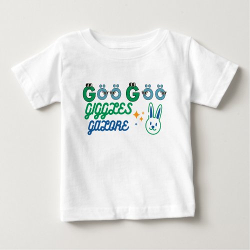 Goo_goo Giggles Galore _ Funny Baby Baby T_Shirt