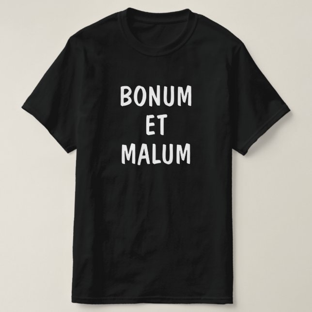 good and evil in Latin: bonum et malum T-Shirt (Design Front)