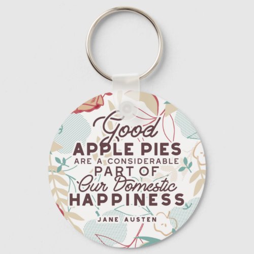 Good Apple Pies Quote Keychain