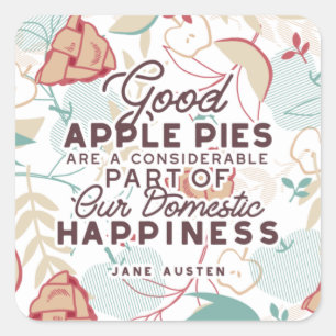 Good Apple Pies Quote Square Sticker