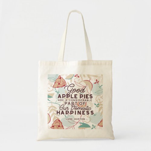 Good Apple Pies Quote Tote Bag