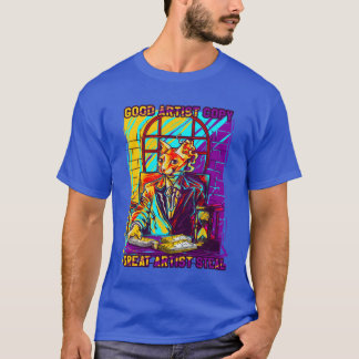 Good artist great artist family T-Shirt