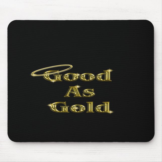 Good as Gold Mouse Pad (Front)