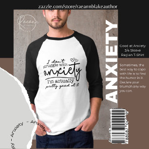 Good at Anxiety 3/4 Sleeve Raglan T-Shirt