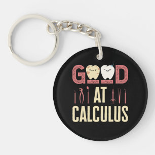 Good at Calculus Funny Dental Hygienist RDH Keychain