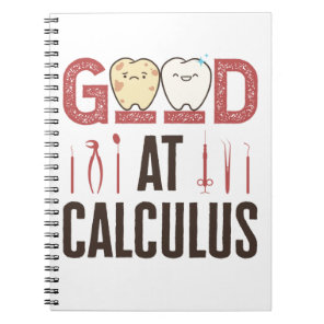 Good at Calculus Funny Dental Hygienist RDH Notebook