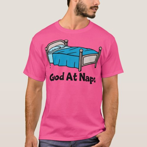 Good At Naps T_Shirt