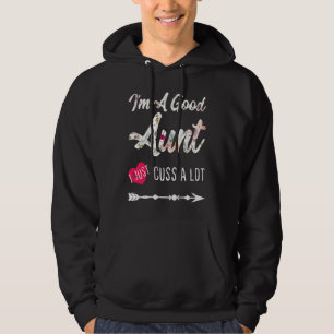 Good Aunt Cuss A Lot Favorite Best Aunt Ever Hoodie