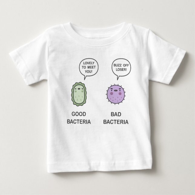 Good Bacteria, Bad Bacteria Baby T-Shirt (Front)