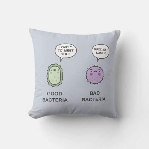 Good Bacteria Bad Bacteria Throw Pillow