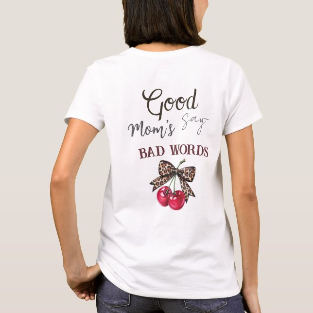 Good/Bad/Cool Mom's Shirt (Back)