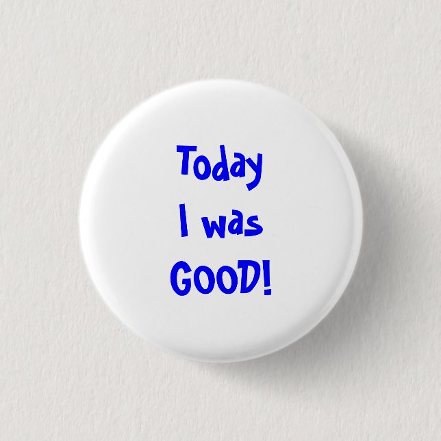 Good Behavior Button (Front)
