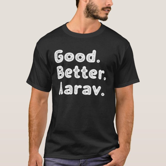 Good better Aarav T-Shirt (Front)