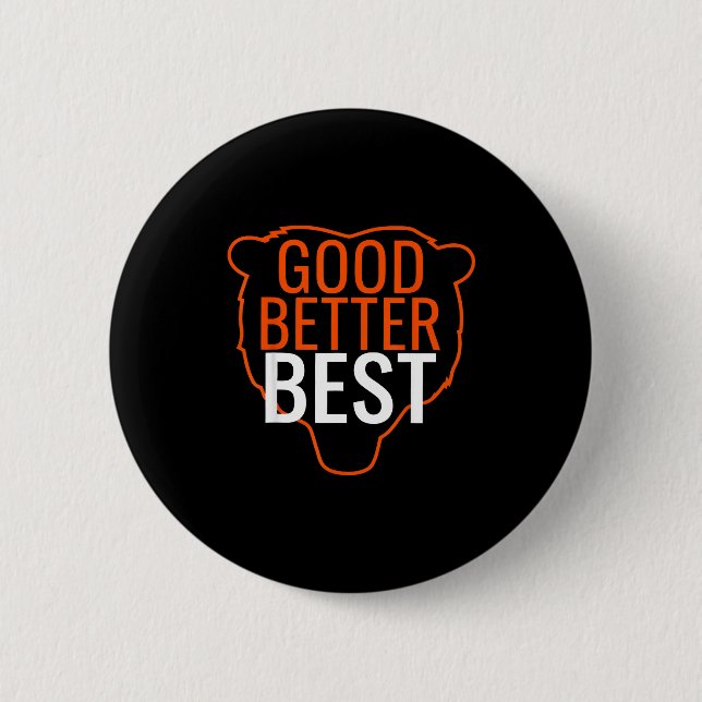 Good Better Bes Chicago Good Better Men Women  Button (Front)