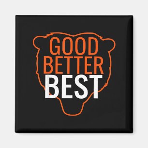 Good Better Bes Chicago Good Better Men Women  Magnet