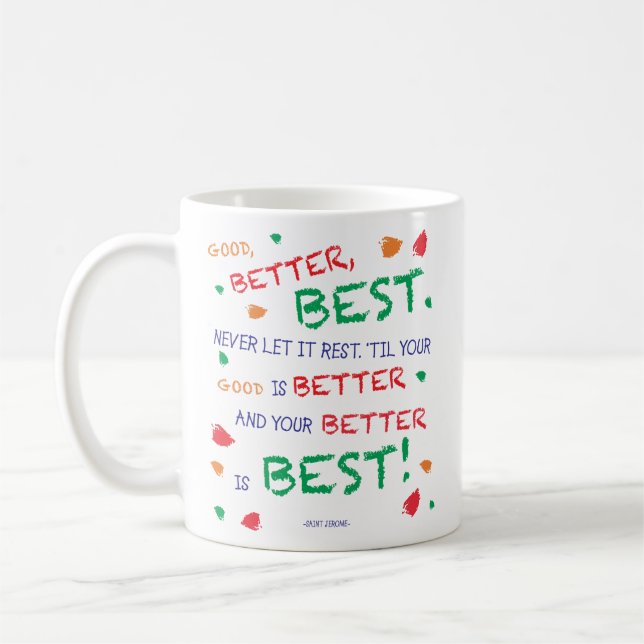 "Good, better, best..." Coffee Mug (Left)