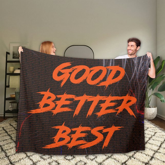 Good Better Best Never Let It Rest Fleece Blanket (Creator Uploaded)