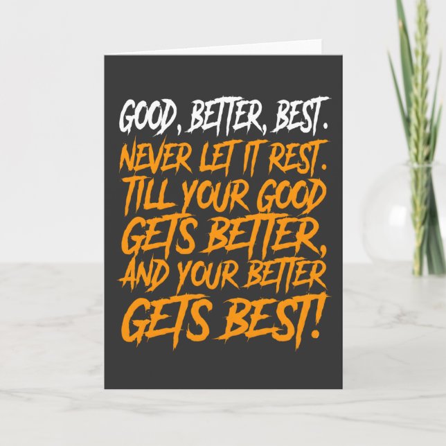 Good Better Best Never Let It Rest funny Card (Front)
