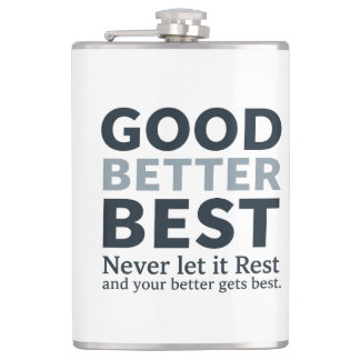Good Better Best Never let it Rest Motivational Qu Flask
