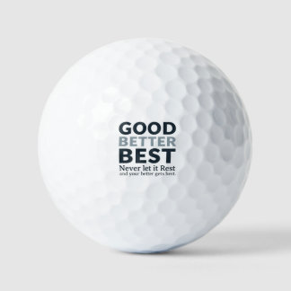Good Better Best Never let it Rest Motivational Qu Golf Balls