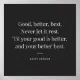 Good, better, best. St Jerome motivation quote Poster | Zazzle