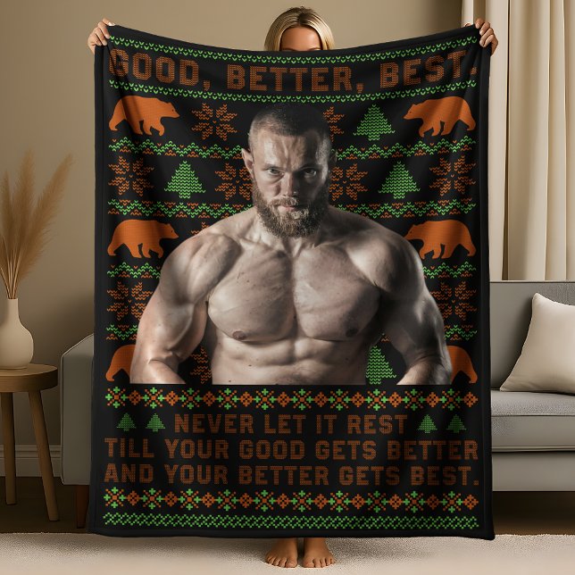 Good Better Best Ugly Christmas Costumize Photos Fleece Blanket (Creator Uploaded)