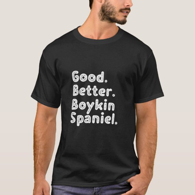 Good better Boykin Spaniel T-Shirt (Front)