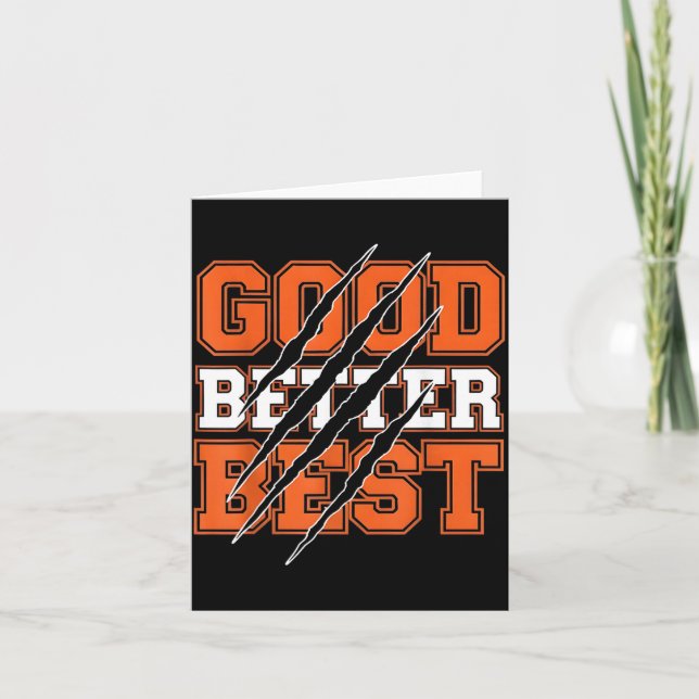 Good Better Funny Motivational  Card (Front)