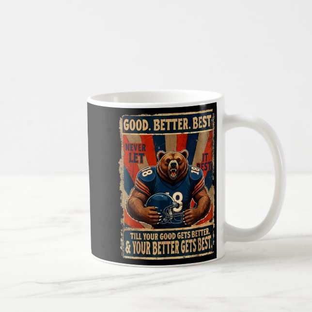 Good Better Never Let It Rest Funny Bear  Coffee Mug (Right)