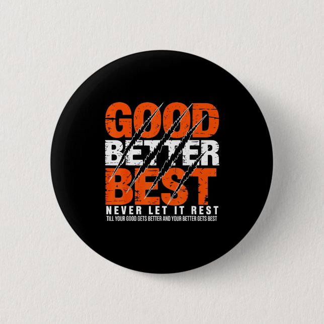 Good Better Never Let It Rest Motivation Bear Claw Button (Front)