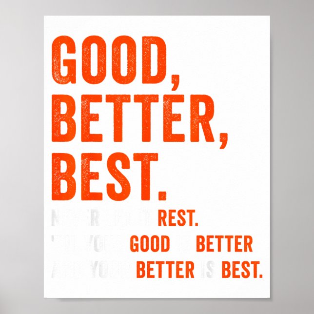 Good Better Never Let It Rest  Poster (Front)