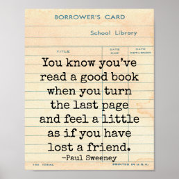 Good Book Lost a Friend Paul Sweeney Quote Art Poster