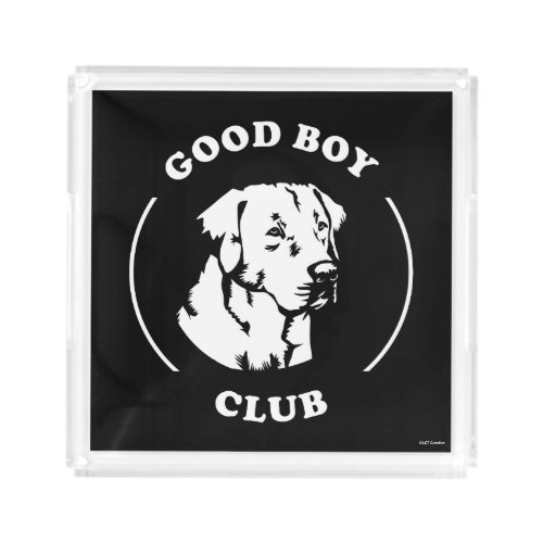 Good Boy Club Acrylic Tray