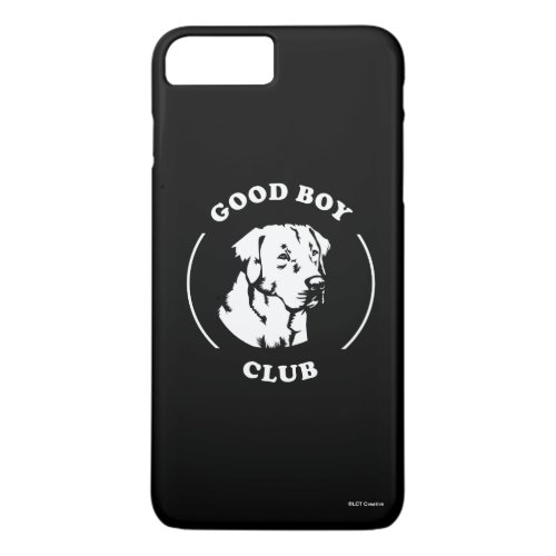 Good Boy Club iPhone 8 Plus7 Plus Case