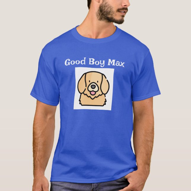 Good Boy Max T-shirt (Front)