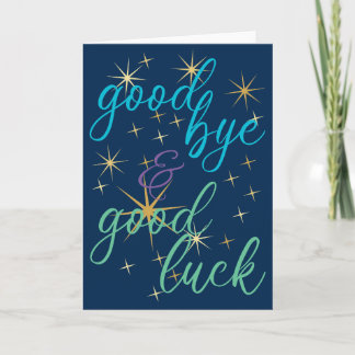 Good Bye and Good Luck Card