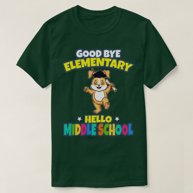 Good Bye Elementary Hello Middle School Graduation T-Shirt (Design Front)