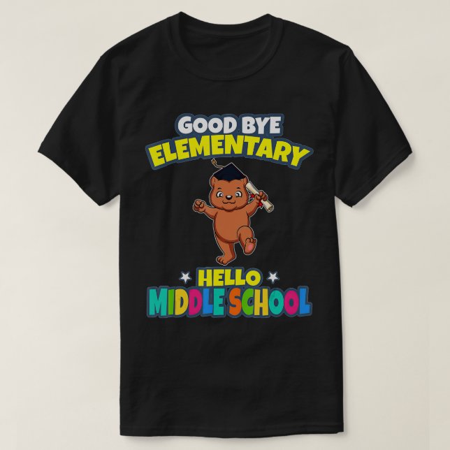 Good Bye Elementary Hello Middle School Graduation T-Shirt (Design Front)
