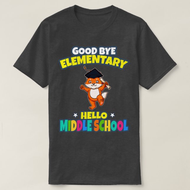 Good Bye Elementary Hello Middle School Graduation T-Shirt (Design Front)