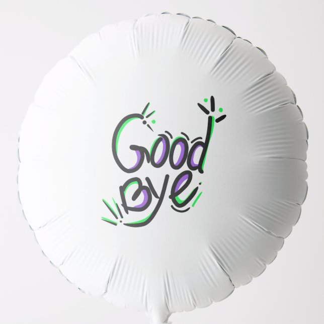 good bye funny quotes balloon (Front)