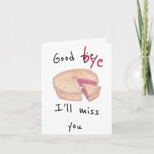 Good-Bye (Good pie) Leaving Card
