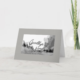 **GOOD BYE MY FRIEND** WISHING YOU THE BEST CARD