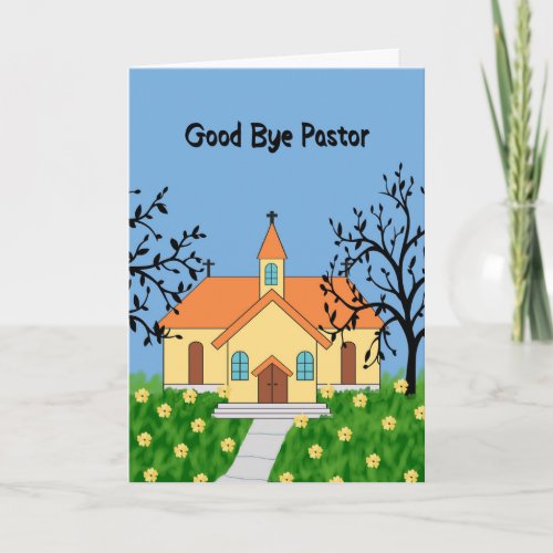 Good Bye Pastor with Yellow Church Card