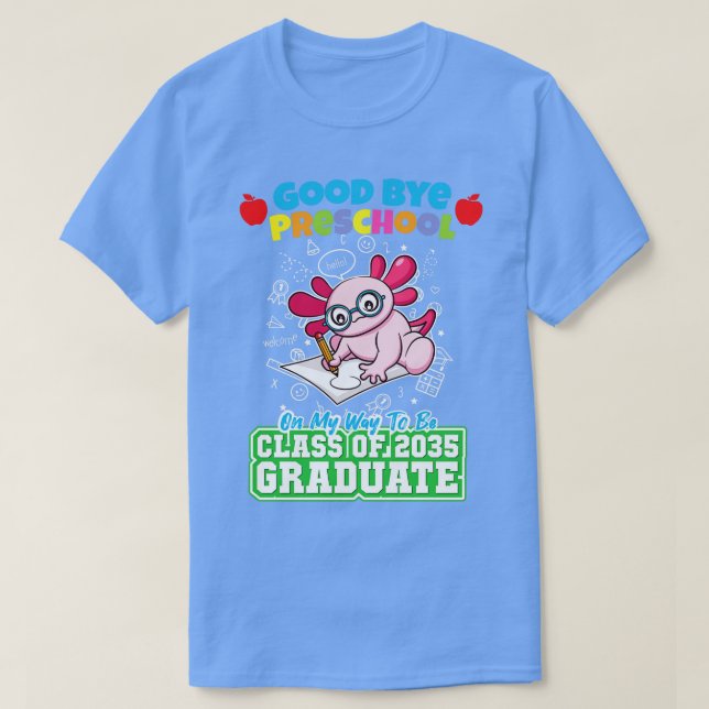 Good Bye Preschool Class Of 2035 Graduate PreK 11  T-Shirt (Design Front)