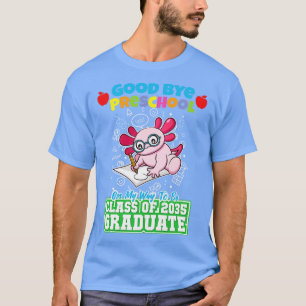 Good Bye Preschool Class Of 2035 Graduate PreK 11  T-Shirt