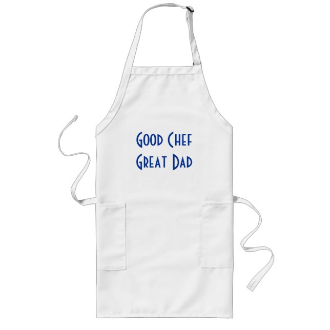 "Good Chef. Great Dad." Long Apron (Front)