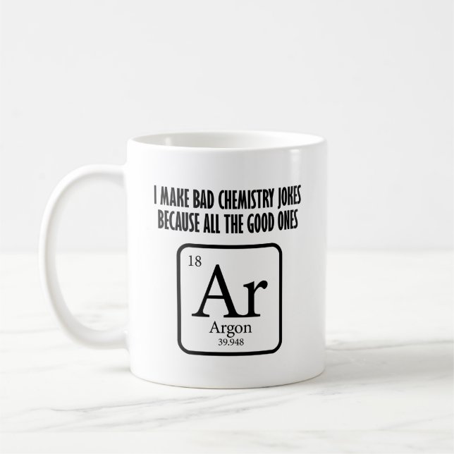 Good Chemistry Jokes Argon Funny Mug (Left)