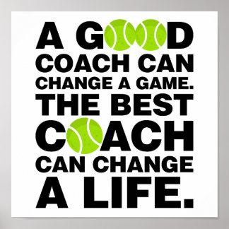 Good Coach can change a Game Best Tennis Coach Poster