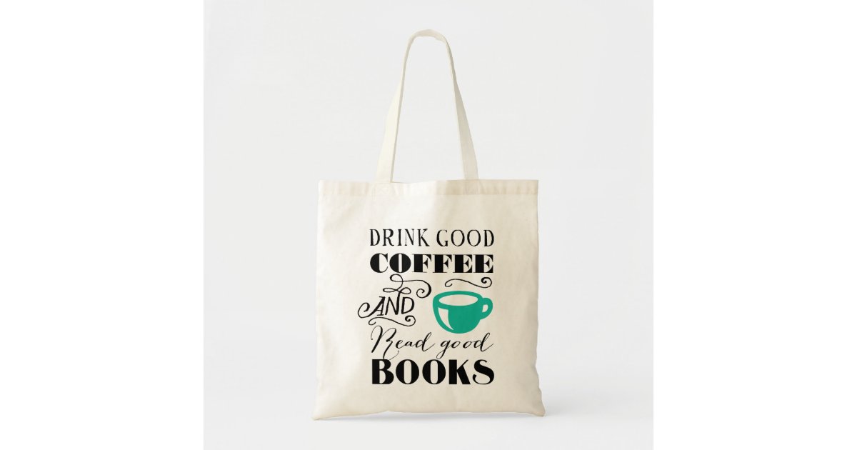 Good Coffee & Books Tote Bag | Zazzle